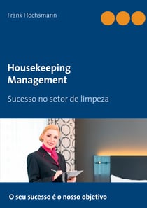 Housekeeping Management - Sucesso no setor de limpeza
