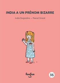 India a un prénom bizarre - India et moi