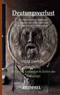 Deutungsverlust - Bilder vor Gedanken in Zeiten des Übergangs