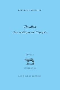 Claudien - Une poétique de l’épopée