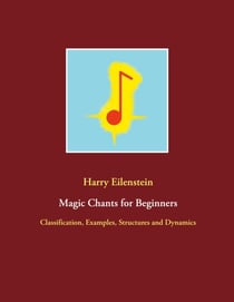 Magic Chants for Beginners - Classification, Examples, Structures and Dynamics
