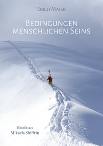 Bedingungen menschlichen Seins - Briefe an Mikaela Shiffrin