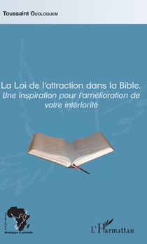 La Loi de l'attraction dans la Bible - Une inspiration pour l'amélioration de votre intériorité