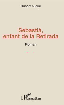 Sebastià, enfant de la Retirada - Roman