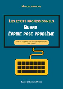 Les écrits professionnels - Quand écrire pose problème