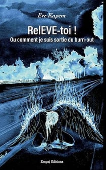 RelEVE-toi ! Ou comment je suis sortie du burn-out