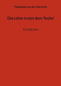 Die Lütte trotzt dem Teufel - Ein Märchen