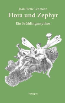 Flora und Zephyr - Ein Frühlingsmythos