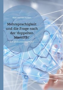 Mehrsprachigkeit und die Frage nach der 'doppelten Identität' - Ein Diskussionsansatz