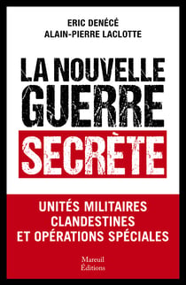 La nouvelle guerre secrète - unités militaires clandestines et opérations spéciales