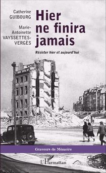 Hier ne finira jamais - Résister hier et aujourd'hui