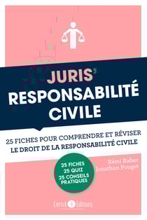 Juris'Responsabilité civile - 25 fiches pour comprendre et réviser le droit de la responsabilité civil