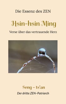 Hsin-hsin Ming - Verse über das vertrauende Herz