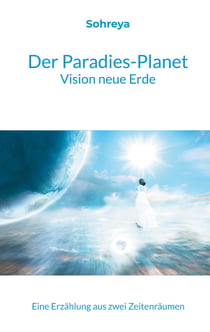 Der Paradies-Planet - Vision neue Erde