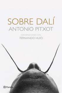 Sobre Dalí - Conversaciones con Fernando Huici