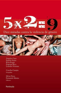 5X2= 9 - Diez miradas contra la violencia de género