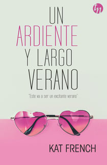 Un ardiente y largo verano - El mejor regalo para San Valentín, una novela de Harlequin