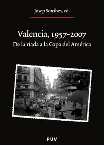Valencia, 1957-2007 - De la riada a la Copa del América