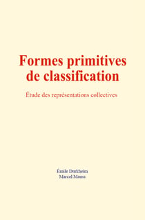 Formes primitives de classification - Étude des représentations collectives