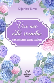Você não está sozinha - Uma jornada de volta à essência