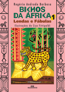 Bichos da África - Lendas e fábulas