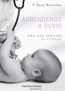 Aprendendo a ouvir - Uma vida dedicada às crianças