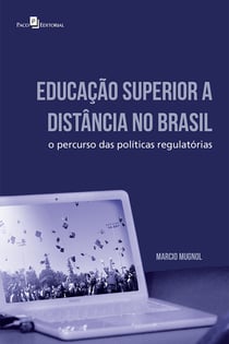 Educação superior a distância no Brasil - O percurso das políticas regulatórias