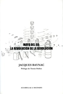 Mayo del 68: la revolución de la revolución - Contribución a la historia del movimiento revolucionario del 3 de mayo al 16 de junio de 1968