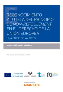 Reconocimiento y tutela del principio de non-refoulement en el Derecho de la Unión Europea. - Una crisis de valores