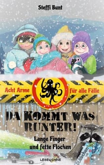 Da kommt was runter! - Lange Finger und fette Flocken - Winterzeit mit den "Acht Armen für alle Fälle"
