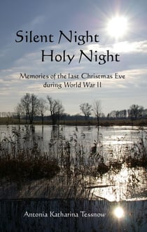 Silent Night, Holy Night - Memories of the last Christmas Eve during World War II