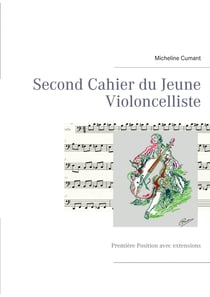 Second Cahier du Jeune Violoncelliste - Première Position avec extensions