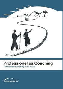 Professionelles Coaching - 15 Methoden zum Erfolg in der Praxis