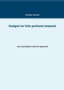 Enseigner les Traits pertinents temporels - avec la participation active des apprenants