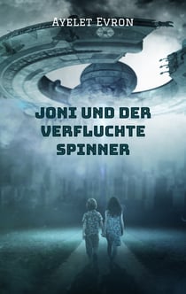 Joni und der verfluchte Spinner