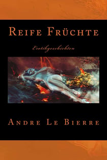Reife Früchte - Erotikgeschichten