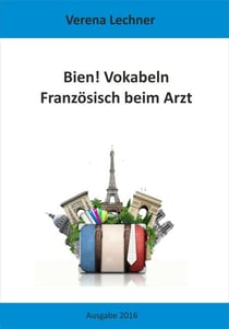 Bien! Vokabeln - Französisch beim Arzt