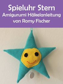 Spieluhr Stern - Amigurumi Häkelanleitung