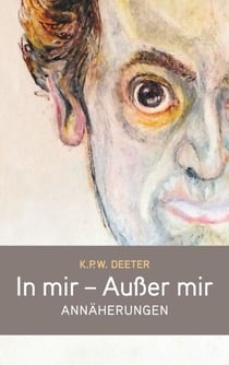 In mir - Außer mir - Annäherungen