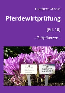 Pferdewirtprüfung [Bd.10] - -Giftpflanzen-