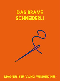 Das brave Schneiderl1 - Frei nach dem Märchen der Gebrüder Grimm