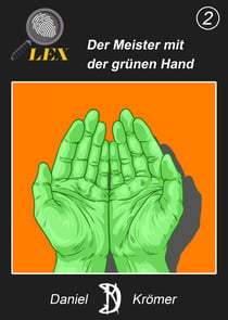 Lex - Der Meister mit der grünen Hand