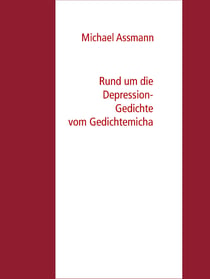 Rund um die Depression - Gedichte vom Gedichtemicha