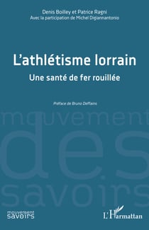 L'athlétisme lorrain - Une santé de fer rouillée