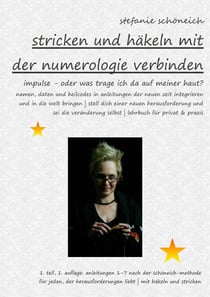Stricken und Häkeln mit der Numerologie verbinden - Heilcodes oder was trage ich da auf meiner Haut?