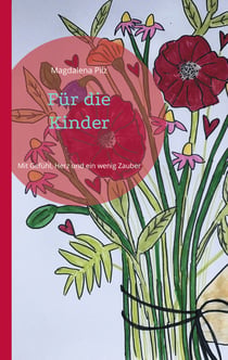 Für die Kinder - Mit Gefühl, Herz und ein wenig Zauber