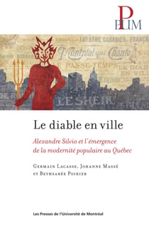 Le diable en ville - Alexandre Silvio et l'émergence de la modernité populaire au Québec