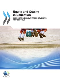 Equity and Quality in Education - Supporting Disadvantaged Students and Schools