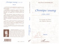 Chronique touareg (1701-1705) - Le royaume de Gober, une chefferie Haouassa - Tome 2