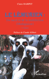 Le lémurien : du sacré et de la malédiction (Madagascar) - (2e édition)